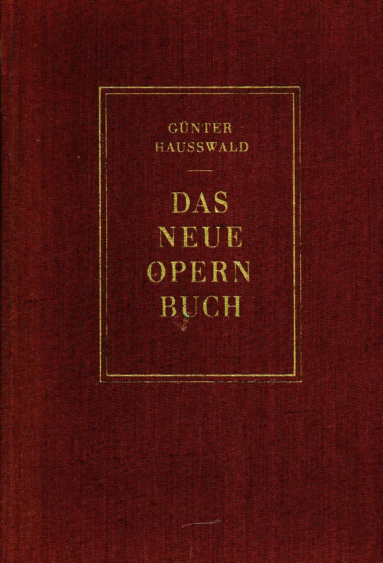 Das neue Opernbuch - Hausswald, Günter